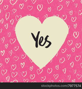 &rsquo;Yes&rsquo;. Handwritten letters in heart shape. On hearts pattern. Pink textured grunge background