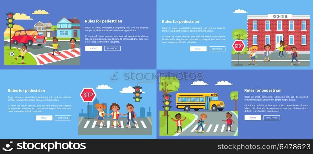 Rules for Pedestrians Collection of Safety Posters. Rules for pedestrians collection of safety posters with inscriptions. Cartoon style vector illustration of cheerful students on road