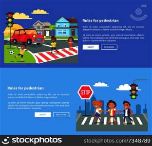 Rules for pedestrians set of banners with inscription. Vector illustration of smiling boys and girl crossing road against blue background. Rules for Pedestrians Set of Banners with Text