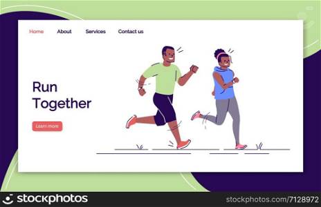Run together landing page vector template. Outdoor sport activity website interface idea with flat illustrations. Athletic lifestyle homepage layout. Joggers web banner, webpage cartoon concept