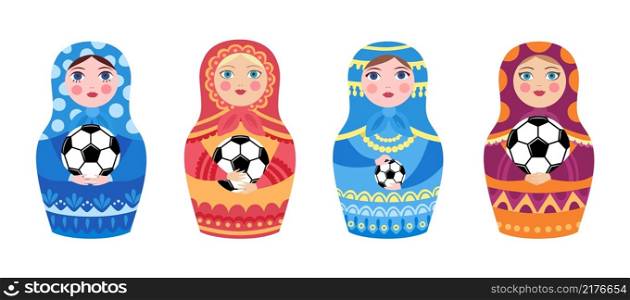 Russian doll and football ball. Matryoshka hold balls, welcome to Russia. Flat soccer game decorative elements vector set. Illustration football doll russia, soccer traditional merchandising. Russian doll and football ball. Matryoshka hold balls, welcome to Russia. Flat soccer game decorative elements vector set