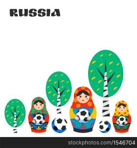 Russian Matrioshka, birch and football ball in flat style. Russia symbol with soccer ball. Traditional nesting doll Matreshka with football ball on white background. Vector illustration. Russian Matrioshka, birch and football ball in flat style. Russia symbol with soccer ball. Traditional nesting doll Matreshka with football ball on white background