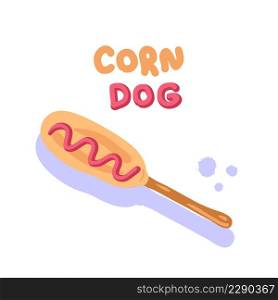 Rustic closeup of fried corndog with ketchup and text. Perfect for T-shirt, poster, logo, menu and print. Hand drawn vector illustration for decor and design.