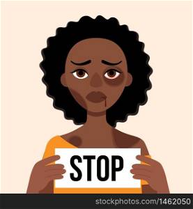Sad african woman with bruises and wounds on a white background.Holding leaf with words Stop.Concept domestic violence, sexual abuse in the family,bullying,aggression women.Vector cartoon illustration