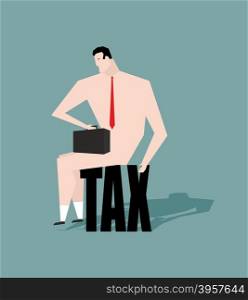 Sad businessman sitting on tax. depressive Naked man with a briefcase in hand. Bankrupt tie. Businessman bankrupt&#xA;