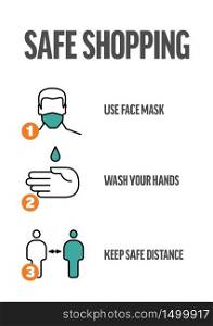 Safe shopping instructions infographic template - mask, people distance, washing hands, stay at home . Safe shopping instructions - infographic template