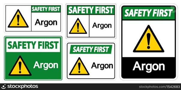 Safety First Argon Symbol Sign Isolate On White Background,Vector Illustration EPS.10