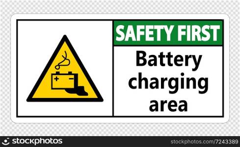 Safety first battery charging area Sign on transparent background,vector illustration