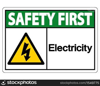 Safety first Electricity Symbol Sign Isolate On White Background,Vector Illustration