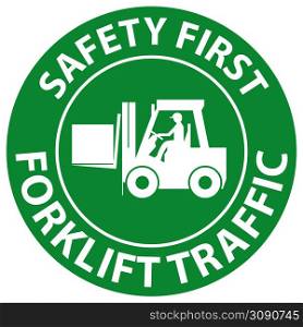 Safety first Forklift Traffic Floor Sign On White Background