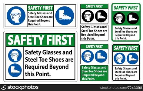 Safety First Glasses And Steel Toe Shoes Are Required Beyond This Point