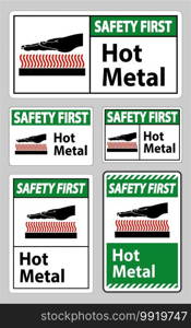 Safety First Hot Metal Symbol Sign Isolated On White Background