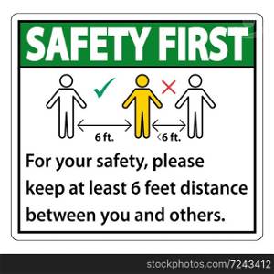 Safety First Keep 6 Feet Distance,For your safety,please keep at least 6 feet distance between you and others.