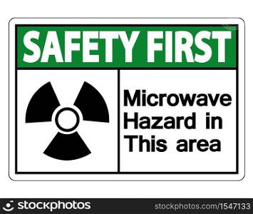 Safety first Microwave Hazard Sign on white background,Vector illustration