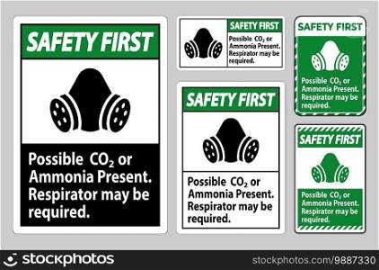 Safety First PPE Sign Possible Co2 Or Ammonia Present, Respirator May Be Required 