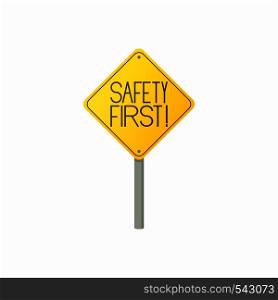 Safety first road sign icon in cartoon style on a white background. Safety first road sign icon, cartoon style