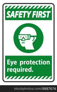 Safety First Sign Eye Protection Required Symbol Isolate on White Background 