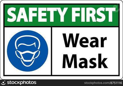 Safety First Wear Mask Sign On White Background