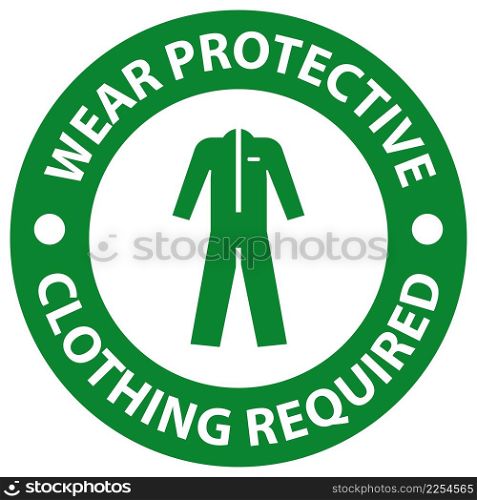 Safety first Wear protective clothing sign on white background
