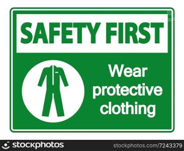 Safety first Wear protective clothing sign on white background,vector illustration