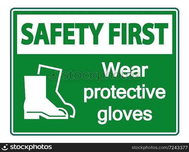 Safety first Wear protective footwear sign on transparent background,vector illustration