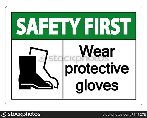 Safety first Wear protective footwear sign on transparent background,vector illustration