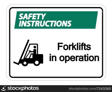 Safety instructions forklifts in operation Sign on white background,vector illustration