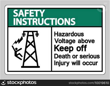 Safety Instructions Hazardous Voltage Above Keep Out Death Or Serious Injury Will Occur Symbol Sign