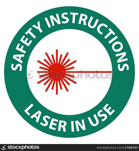Safety instructions Laser In Use Symbol Sign On White Background