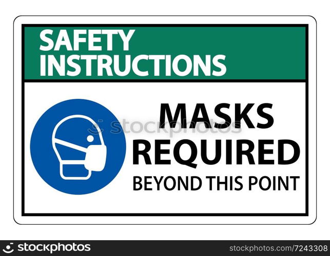 Safety Instructions Masks Required Beyond This Point Sign Isolate On White Background,Vector Illustration EPS.10