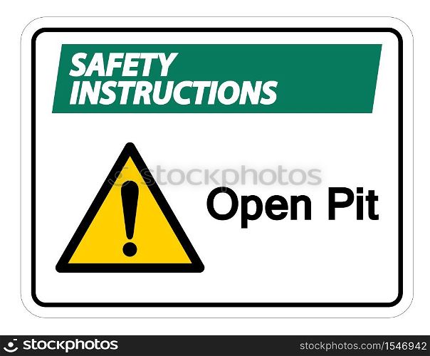 Safety instructions Open Pit Symbol Sign Isolate On White Background,Vector Illustration