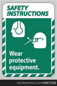 Safety Instructions Sign Wear Protective Equipment with goggles and glasses graphics