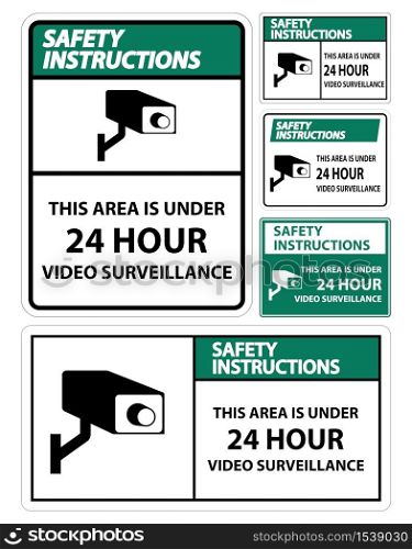 Safety Instructions this Area Is Under 24 hour Video Surveillance Symbol Sign Isolated on White Background,Vector Illustration