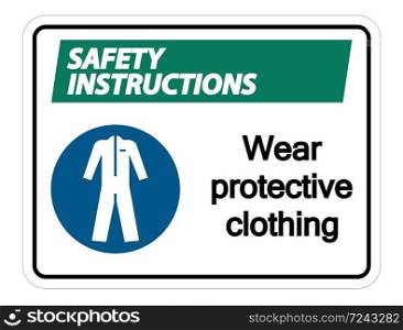 Safety instructions Wear protective clothing sign on white background,vector illustration