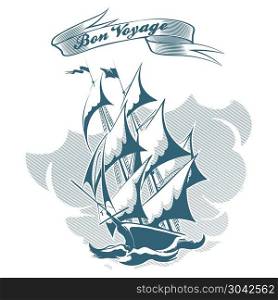 Sail ship drawn in engraving retro style and ribbon with Bon Voyage wording. Vector Illustration.. Sail Ship Emblem in Retro style