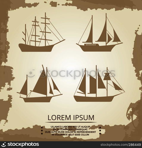 Sailboat or ship icons on vintage background - vintage pirate ships set. Vector illustration. Sailboat or ship icons on vintage background