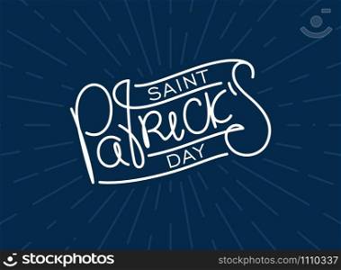 Saint Patrick&rsquo;s day. Festive template. Trendy thin line calligraphy lettering label. Vector design elements.. Saint Patrick&rsquo;s day. Festive template. Trendy thin line calligraphy lettering label. Vector