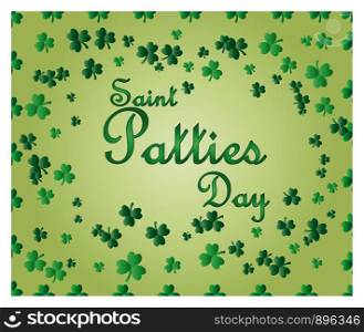 Saint Patrick's Day greeting card with sparkled green clover leaves and text. Inscription - Saint Patties Day