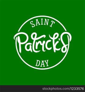 Saint Patrick&rsquo;s Day hand painted lettering. Creative calligraphy template. Vector design elements.. Saint Patrick&rsquo;s Day hand painted lettering. Creative calligraphy template. Vector