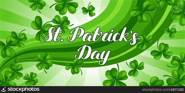 Saint Patricks Day banner. Green clover shamrock and the four-leaf. Saint Patricks Day banner. Green clover shamrock and the four-leaf.