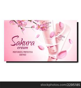 Sakura Cream Creative Promotional Banner Vector. Sakura Cream Blank Tubes, Tree Branch And Flowers On Advertising Poster. Skin Moisturizing And Protect Cosmetic Stylish Concept Template Illustration. Sakura Cream Creative Promotional Banner Vector
