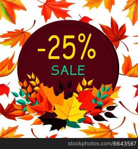 Sale - 25 % special offer promo poster logo design in form of stamp with colorful foliage in bottom vector illustration banner on background of leaves. Sale Autumn 25 Special Offer Promo Poster Leaves