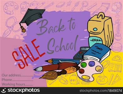 Sale, action. Welcome to school. Design poster, banner, flyer. School supplies. Doodle hand draw Creative Vector Illustration. Welcome back to school. Design poster, banner, flyer. School supplies