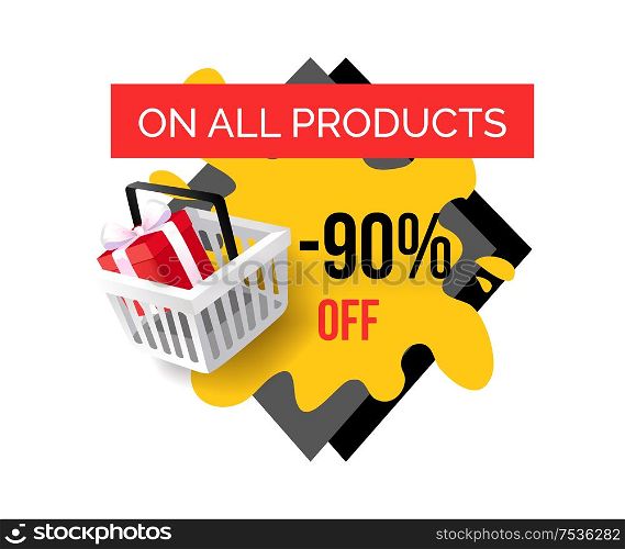 Sale on all products, 90 percent reduction, shop discounts isolated banner vector. Shopping basket with present box. Special prices sale and offers. Sale on All Products, 90 Percent Shop Discounts