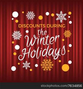 Sales and offering from shops for loyal clients vector, winter holidays discounts. Snowflakes and effect of bokeh, promotion and proposals red curtain theater background. Winter Holidays Discounts and Sales Offers Vector