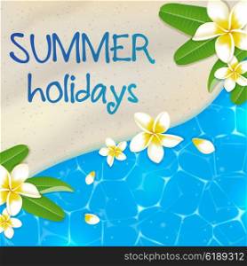 Sandy beach and blue sea water. Tropical vector background with flowers and message.