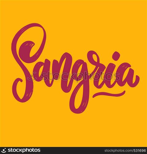 Sangria. Lettering phrase for postcard, banner, flyer. Vector illustration