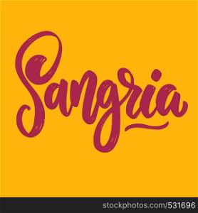 Sangria. Lettering phrase for postcard, banner, flyer. Vector illustration