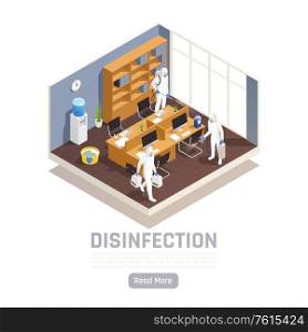 Sanitizing isometric background with editable text read more button and view of disinfectors team in office vector illustration
