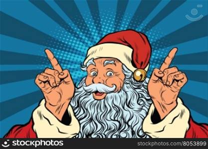 Santa Claus makes a gesture of attention, pop art retro vector illustration. Holidays new year and Christmas